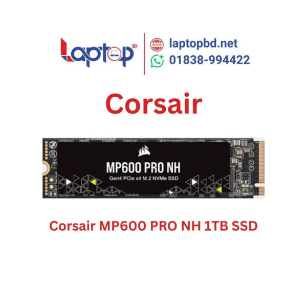 Corsair MP600 PRO NH 1TB PCIe Gen4 NVMe M.2 SSD at Laptop BD
