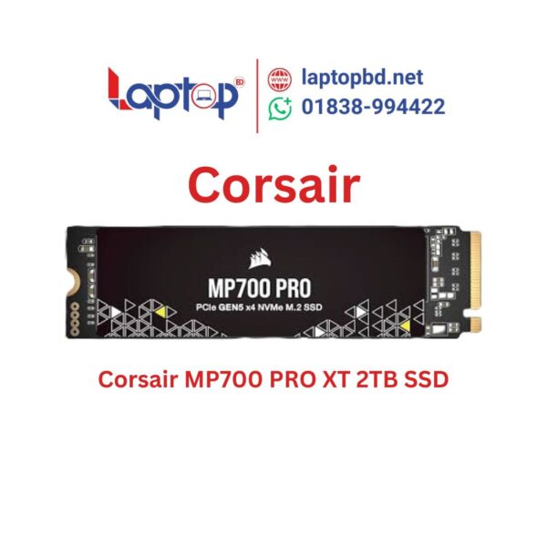 Corsair MP700 PRO XT 2TB PCIe Gen5 NVMe M.2 SSD at Laptop BD