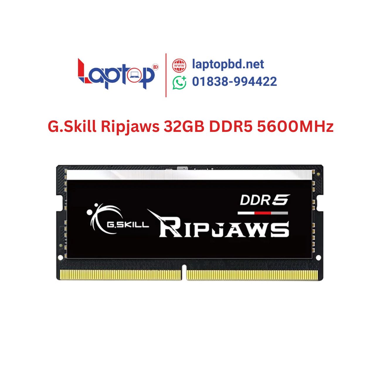 G.Skill Ripjaws 32GB DDR5 5600MHz Laptop RAM at Laptop BD G.Skill Ripjaws 32GB DDR5 5600MHz Laptop RAM at Laptop BD