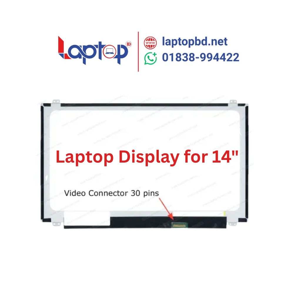 Laptop Display for 14 Laptop & Notebook with Ultra Micro Port at Laptop BD Laptop Display for 14" Laptop & Notebook with Ultra Micro Port at Laptop BD
