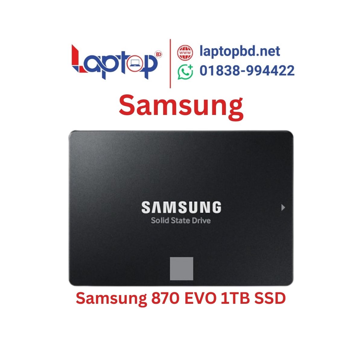 Samsung 870 EVO 1TB 2.5 Inch SATA III Internal SSD at Laptop BD Samsung 870 EVO 1TB 2.5 Inch SATA III Internal SSD at Laptop BD
