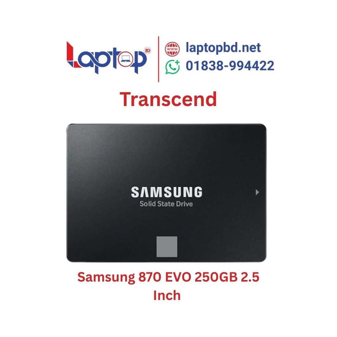 Samsung 870 EVO 250GB 2.5 Inch SATA III Internal SSD at Laptop BD Samsung 870 EVO 250GB 2.5 Inch SATA III Internal SSD at Laptop BD