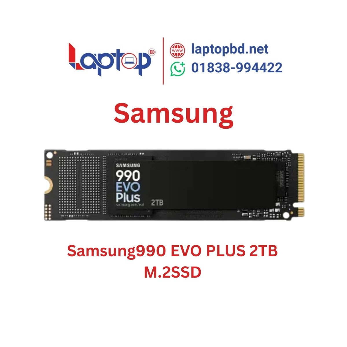 Samsung 990 EVO PLUS 2TB PCIe Gen 4.0 M.2 NVMe SSD at Laptop BD Samsung 990 EVO PLUS 2TB PCIe Gen 4.0 M.2 NVMe SSD at Laptop BD