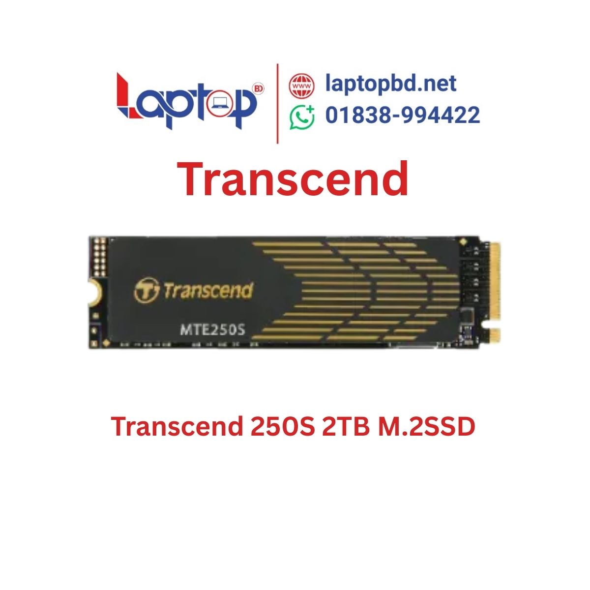 Transcend 250S 2TB NVMe PCIe Gen4 x4 M.2 2280 SSD at Laptop BD Transcend 250S 2TB NVMe PCIe Gen4 x4 M.2 2280 SSD at Laptop BD