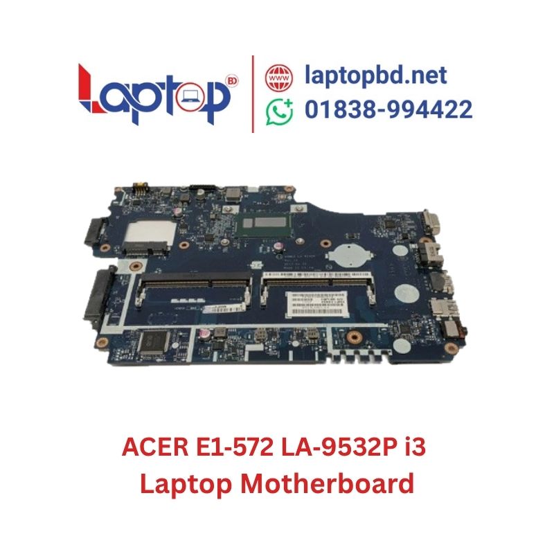 ACER E1‑572 LA‑9532P i3 Laptop Motherboard at Laptop BD ACER E1‑572 LA‑9532P i3 Laptop Motherboard at Laptop BD